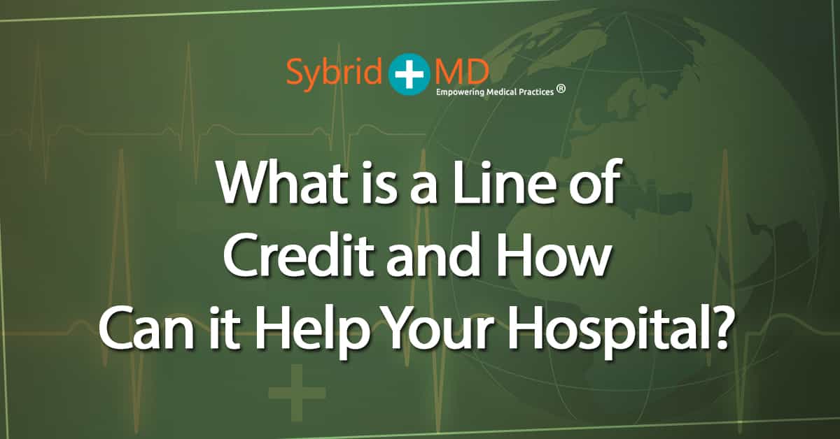 What-is-the-line-of-Credit-and-How-Can-it-help-your-Hospital